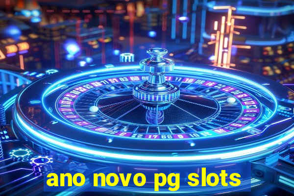 ano novo pg slots